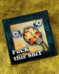 Fuck This Shit, Skull Portrait Sticker