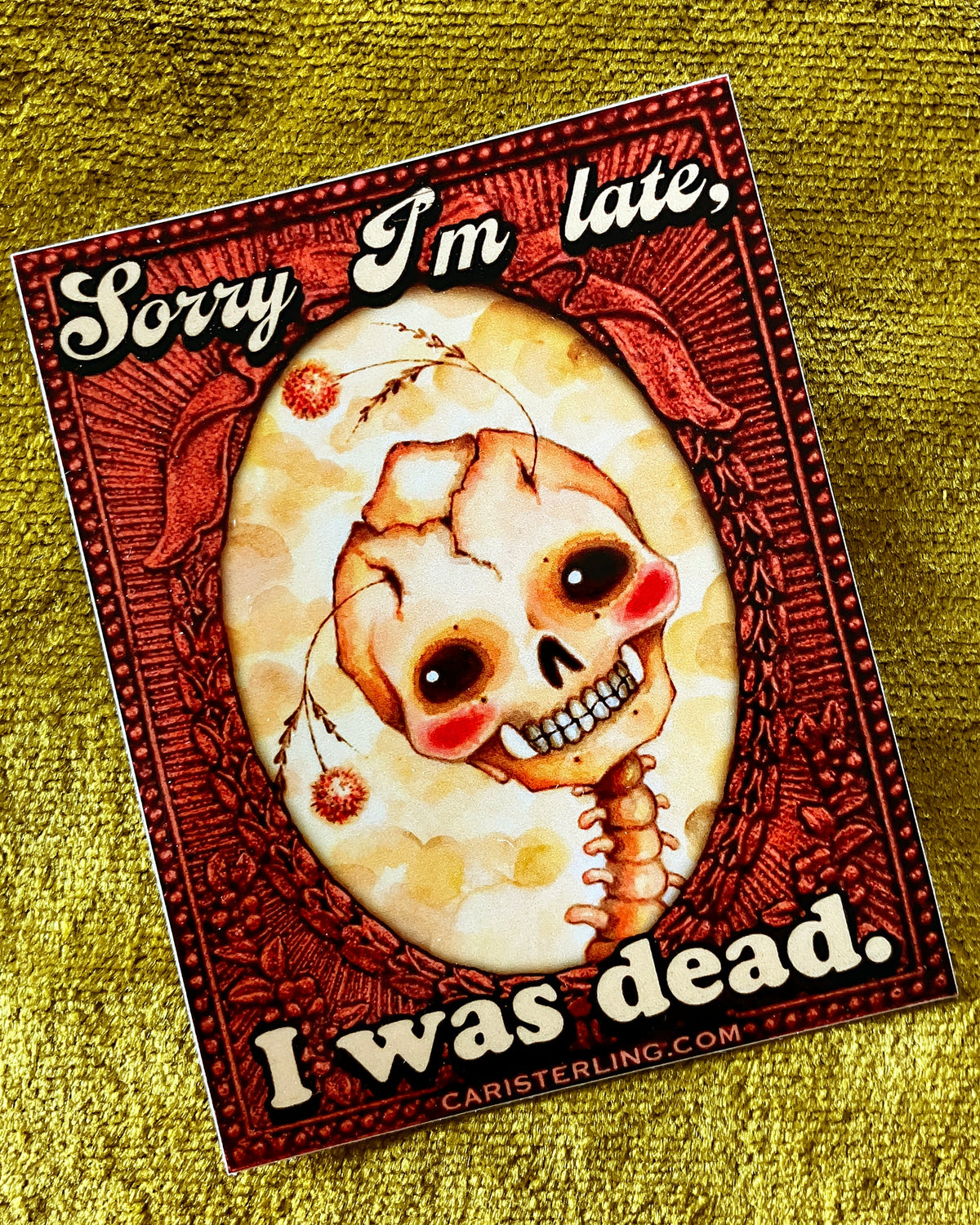 Sorry I'm Late. I was dead. Skull Portrait Sticker